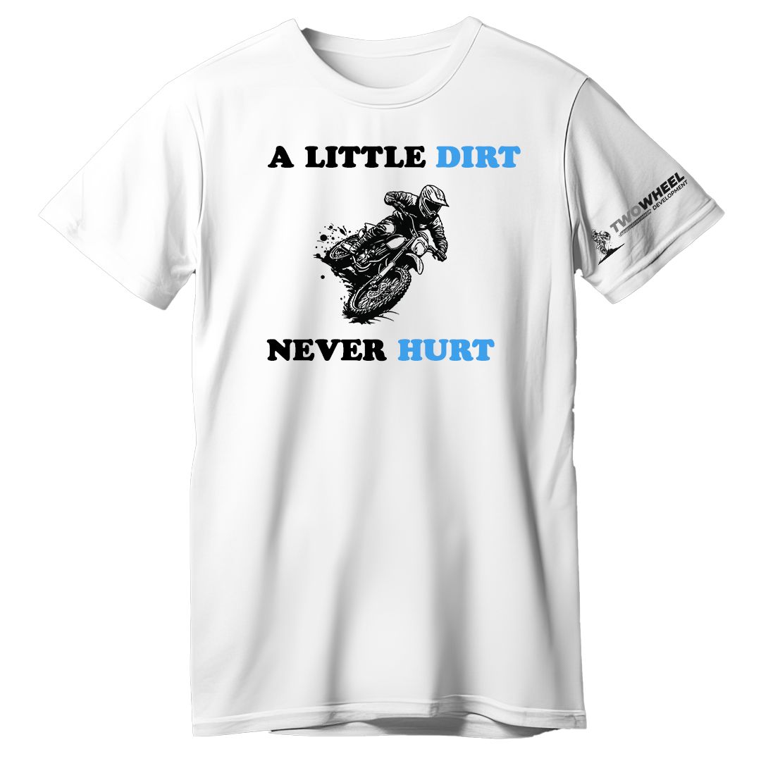 Kids T-shirt: A Little Dirt Never Hurt